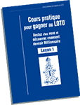 La Leçon n°1 du Cours Pratique pour Gagner au loto