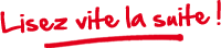 Lisez vite la suite !